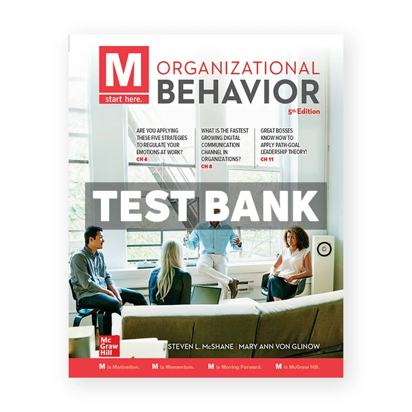 M Organizational Behavior 5th edition McShane Test Bank