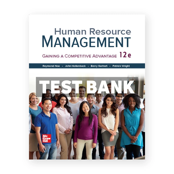 Human Resource Management 12th edition Noe Test Bank