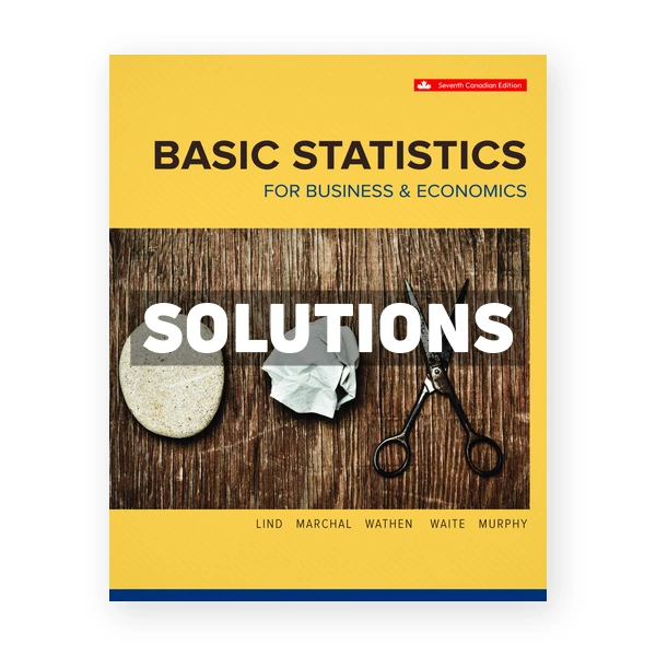 Basic Statistics For Business And Economics (Canadian) 7th edition Lind Solutions Manual