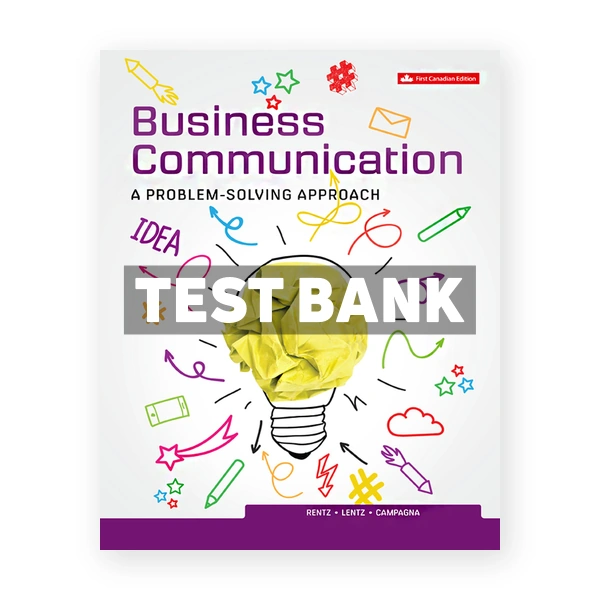 Business Communication Problem Solving Approach (Canadian) 1st edition Rentz Test Bank