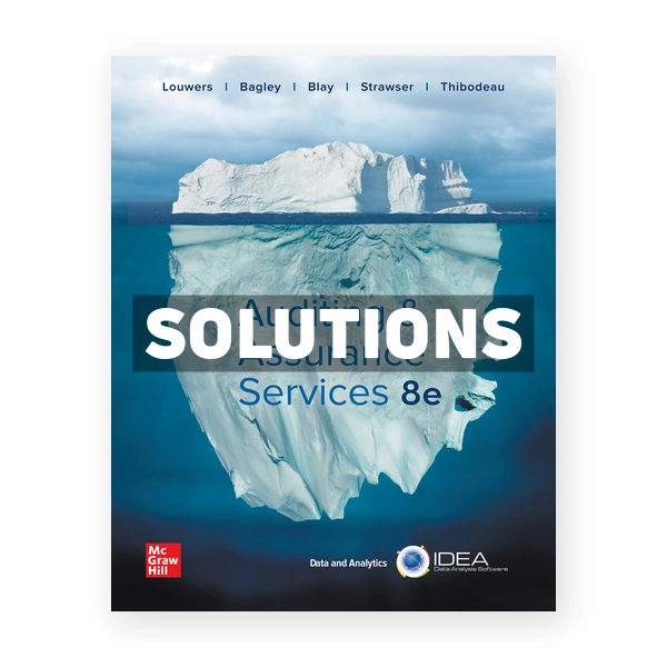 Auditing and Assurance Services 8th edition Louwers Solutions Manual