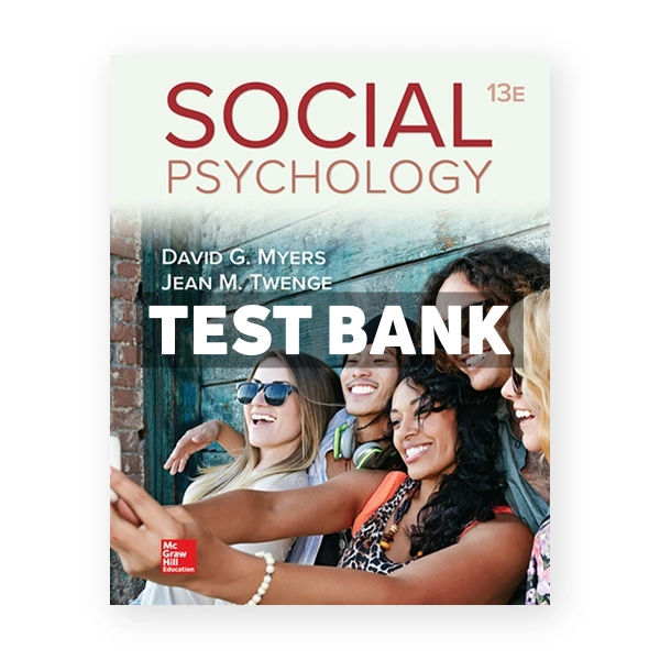 Social Psychology 13th edition Myers Test Bank