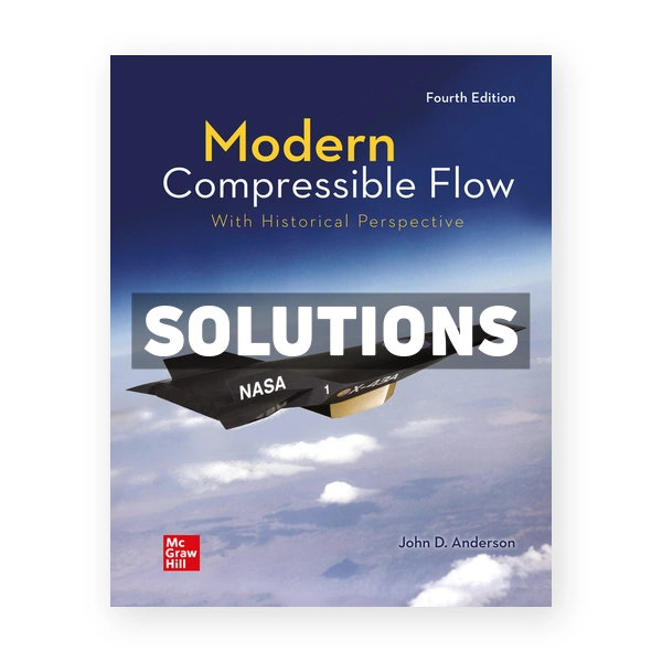Modern Compressible Flow 4th edition Anderson Solutions Manual