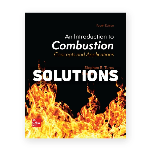 Introduction to Combustion Concepts and Applications 4th edition Turns Solutions Manual