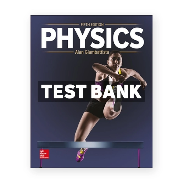 Physics 5th edition Giambattista Test Bank