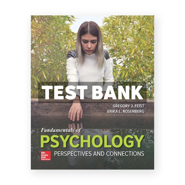 Fundamentals of Psychology Perspectives and Connections 1st edition Feist Test Bank