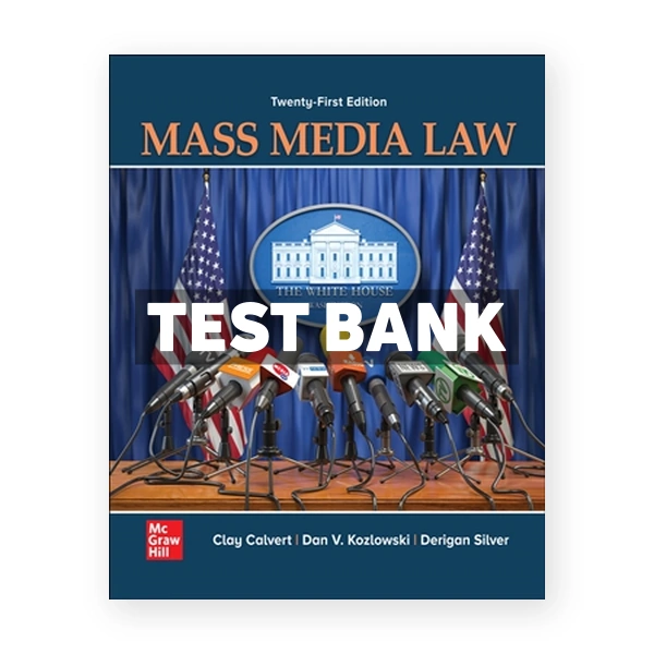 Mass Media Law 21st edition Calvert Test Bank