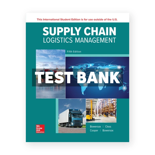 Supply Chain Logistics Management 5th edition Bowersox Test Bank