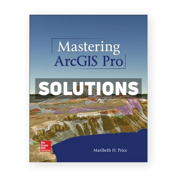 Mastering ArcGIS Pro 1st edition Price Solutions Manual