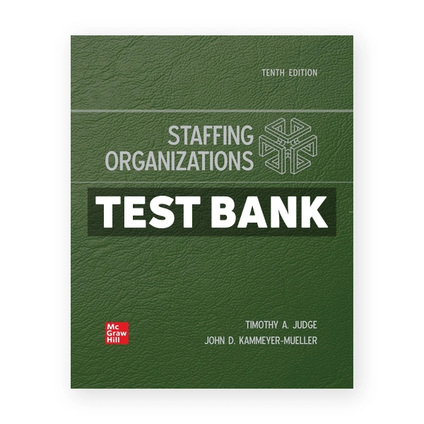 Staffing Organizations 10th edition Judge Test Bank