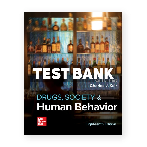 Drugs Society and Human Behavior 18th edition Hart Test Bank