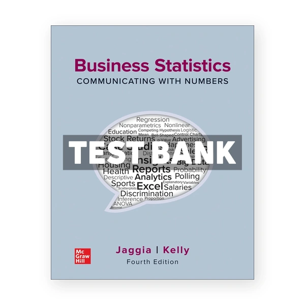 Business Statistics Communicating with Numbers 4th edition Jaggia Test Bank
