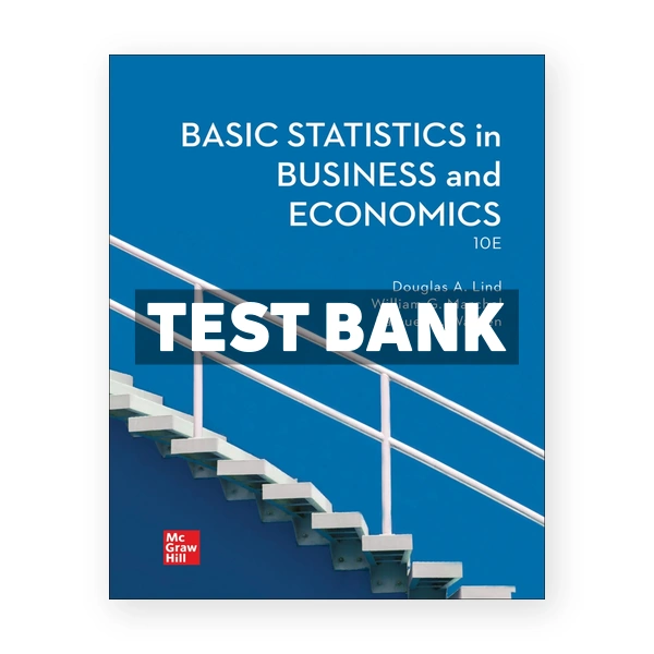 Basic Statistics in Business and Economics 10th edition Lind Test Bank