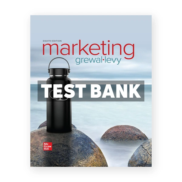 Marketing 8th edition Grewal Test Bank