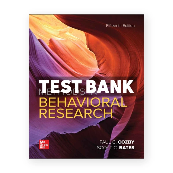 Methods in Behavioral Research 15th edition Cozby Test Bank