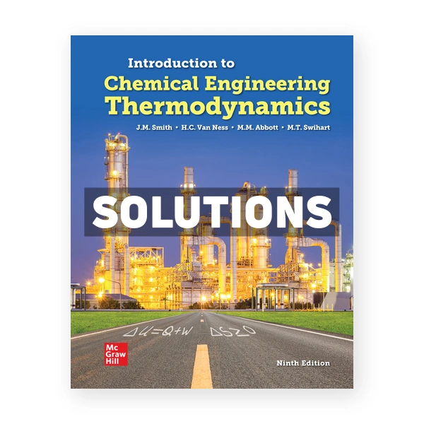 Introduction to Chemical Engineering Thermodynamics 9th edition Smith Solutions Manual