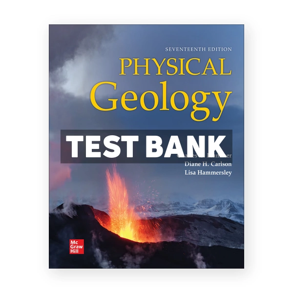 Physical Geology 17th edition Plummer Test Bank