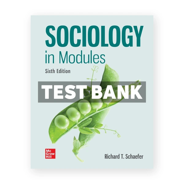 Sociology in Modules 6th edition Schaefer Test Bank