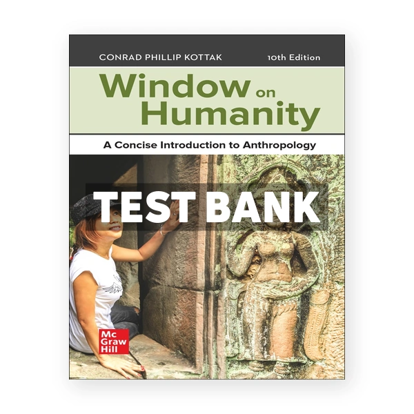 Window on Humanity 10th edition Kottak Test Bank
