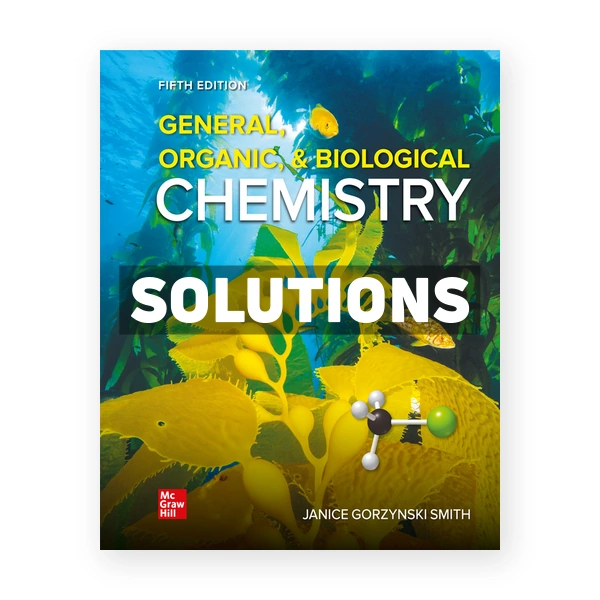 General Organic and Biological Chemistry 5th edition Smith Solutions Manual