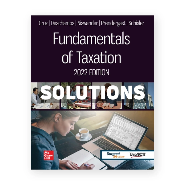 Fundamentals of Taxation 2022 Edition 15th edition Cruz Solutions Manual