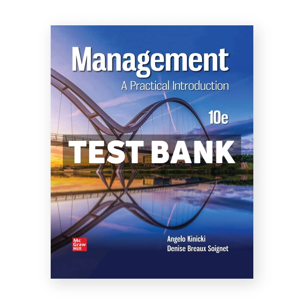 Management Practical Introduction 10th edition Kinicki Test Bank