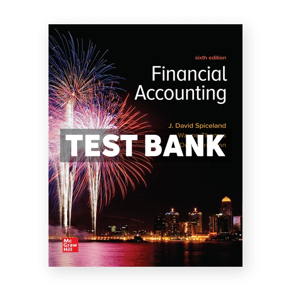 Financial Accounting 6th edition Spiceland Test Bank