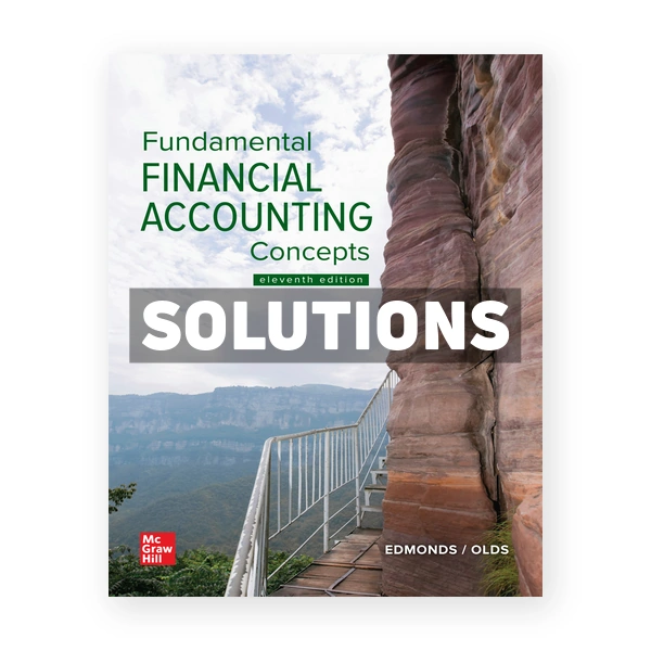 Fundamental Financial Accounting Concepts 11th edition Edmonds Solutions Manual