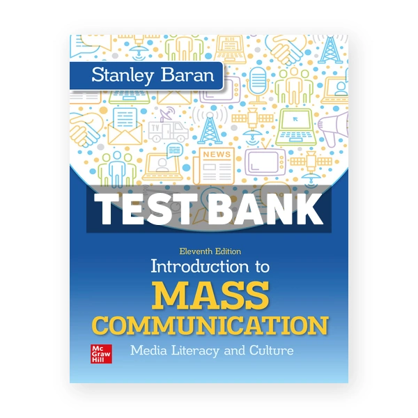 Introduction to Mass Communication 11th edition Baran Test Bank