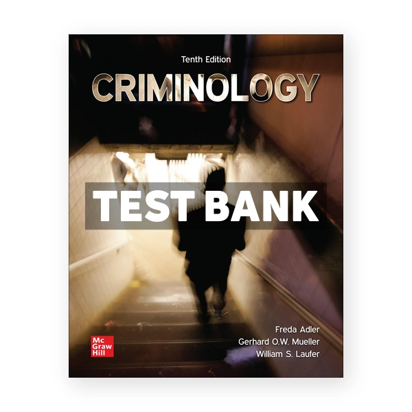 Criminology 10th edition Adler Test Bank