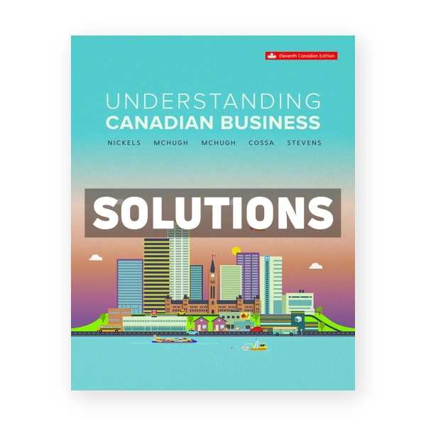 Understanding Canadian Business (Canadian) 11th edition Nickels Solutions Manual