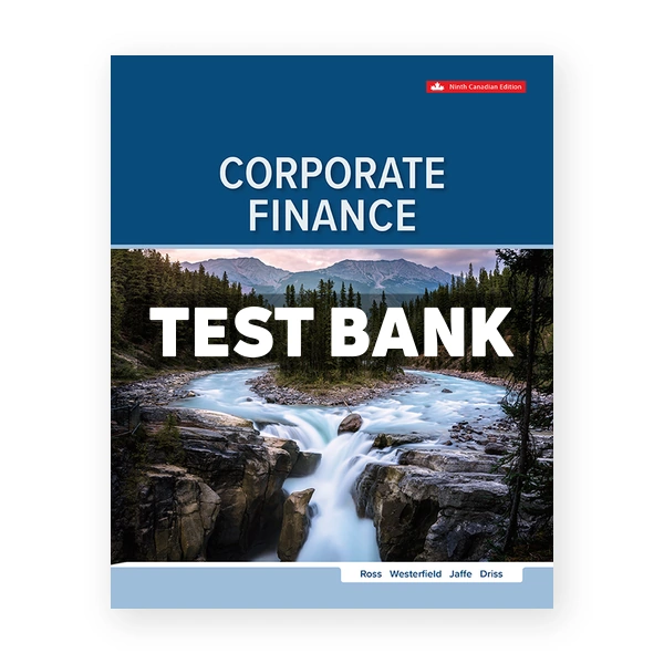 Corporate Finance (Canadian) 9th edition Ross Test Bank