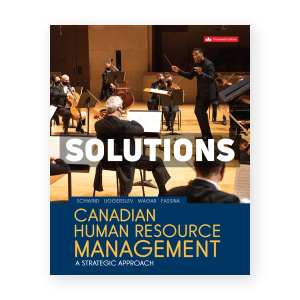 Canadian Human Resource Management (Canadian) 13th edition Schwind Solutions Manual