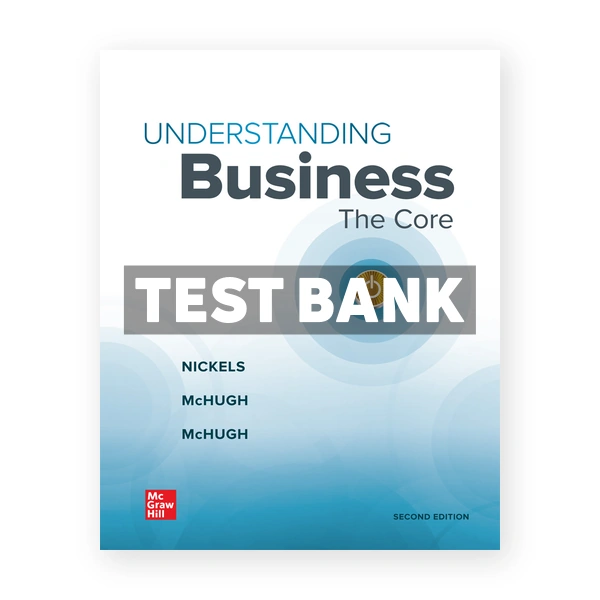 Understanding Business The Core 2nd edition Nickels Test Bank