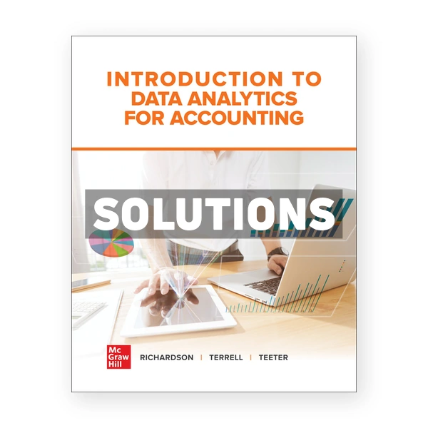 Introduction to Data Analytics for Accounting 1st edition Richardson Solutions Manual