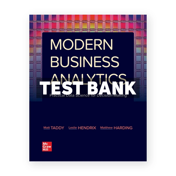 Modern Business Analytics 1st edition Taddy Test Bank