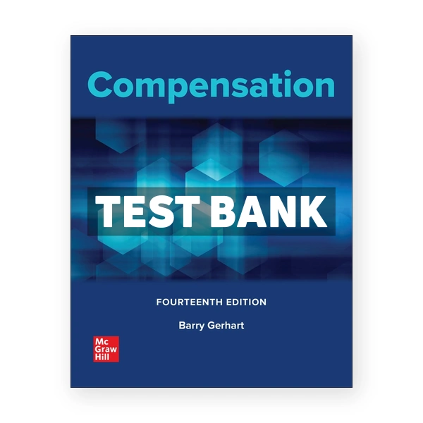 Compensation 14th edition Gerhart Test Bank
