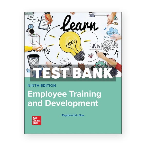 Employee Training & Development 9th edition Noe Test Bank