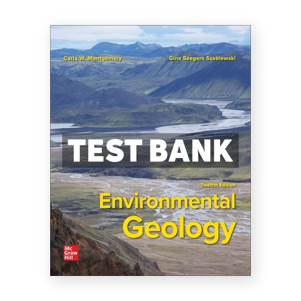 Environmental Geology 12th edition Montgomery Test Bank