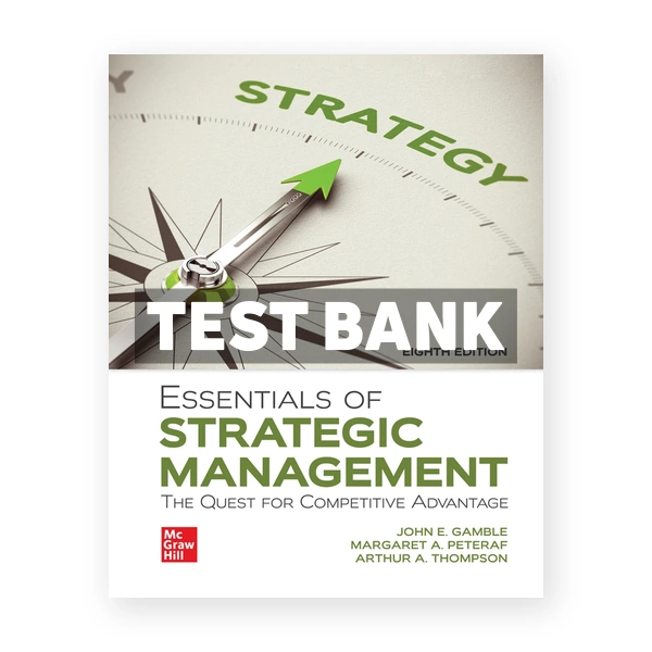 Essentials of Strategic Management 8th edition Gamble Test Bank