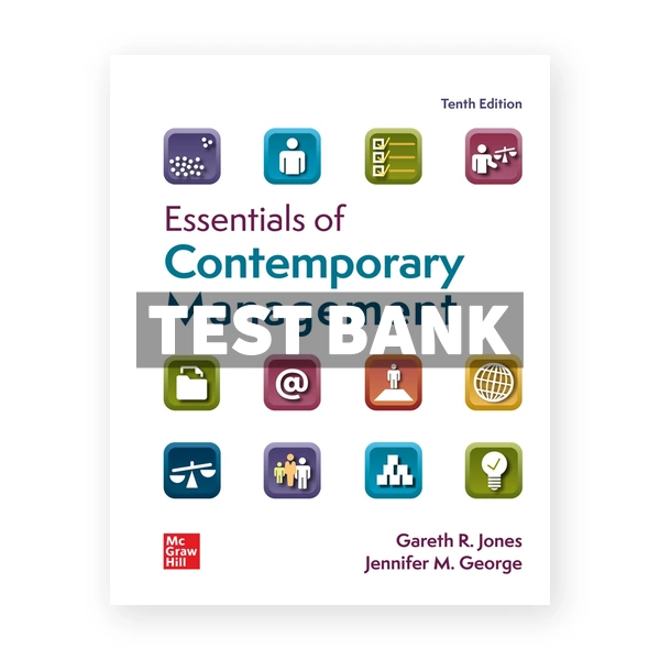Essentials of Contemporary Management 10th edition Jones Test Bank