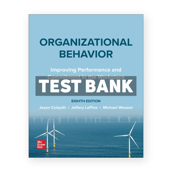 Organizational Behavior 8th edition Colquitt Test Bank