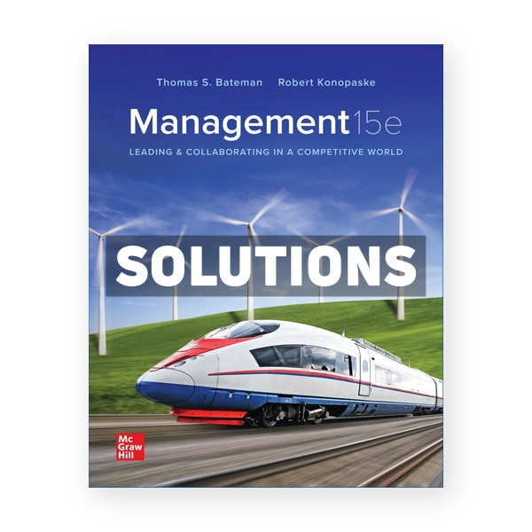 Management 15th edition Bateman Solutions Manual