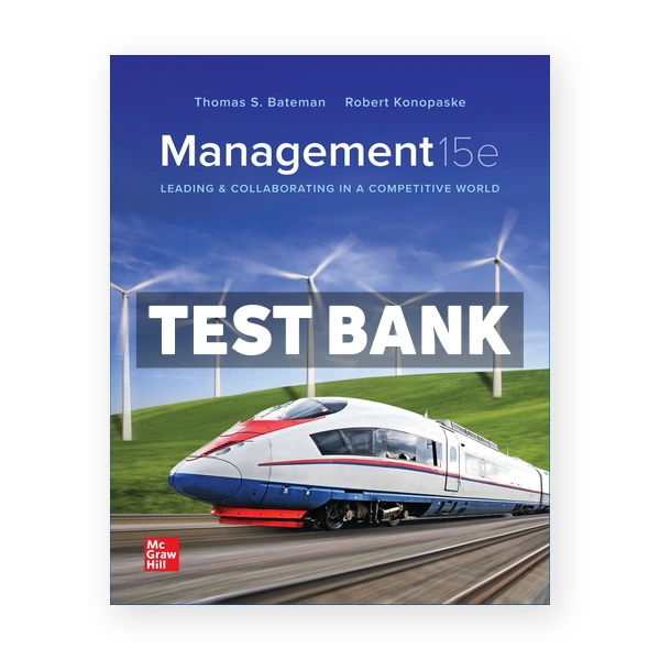 Management 15th edition Bateman Test Bank