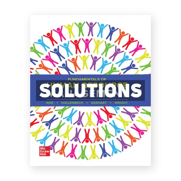 Fundamentals of Human Resource Management 9th edition Noe Solutions Manual