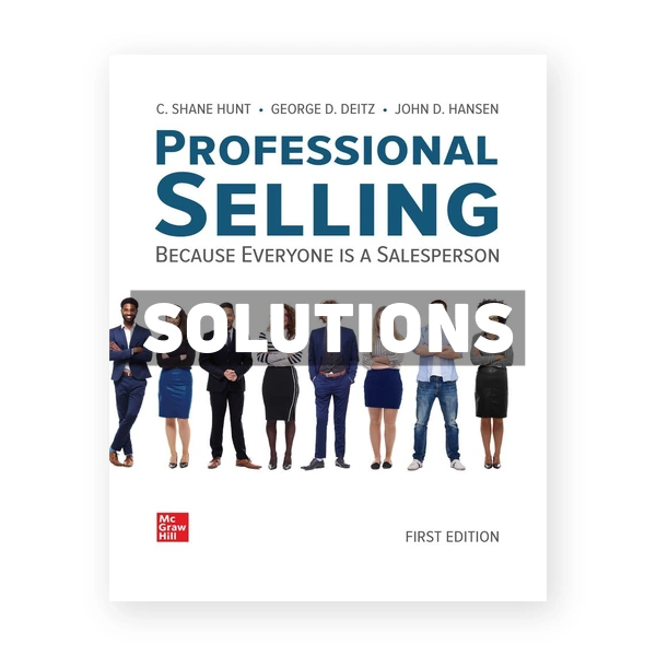 Professional Selling 1st edition Hunt Solutions Manual