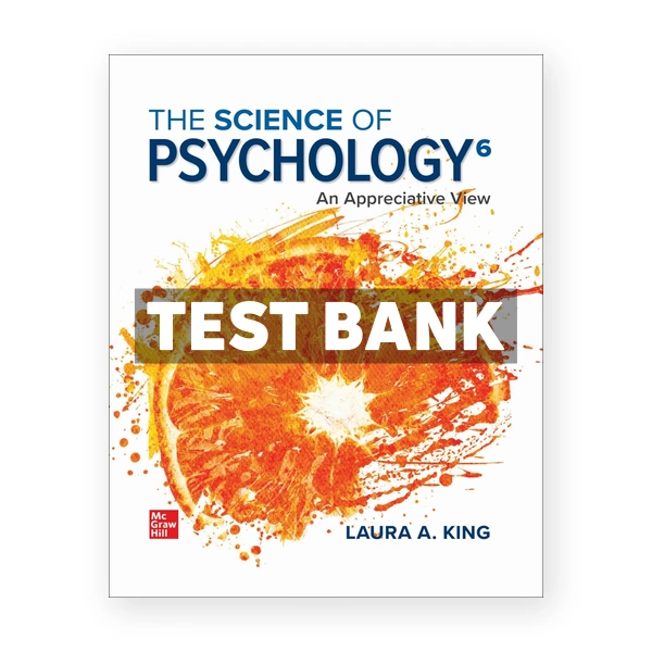 Science of Psychology An Appreciative View 6th edition King Test Bank