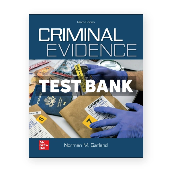Criminal Evidence 9th edition Garland Test Bank