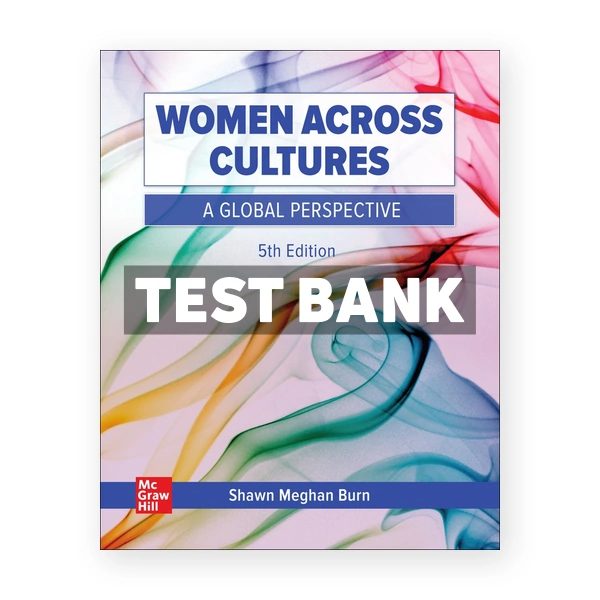 Women Across Cultures 5th edition Burn Test Bank