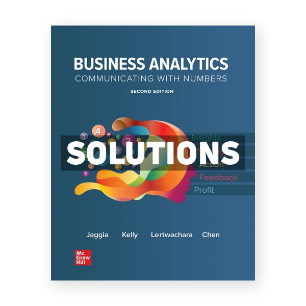 Business Analytics 2nd edition Jaggia Solutions Manual